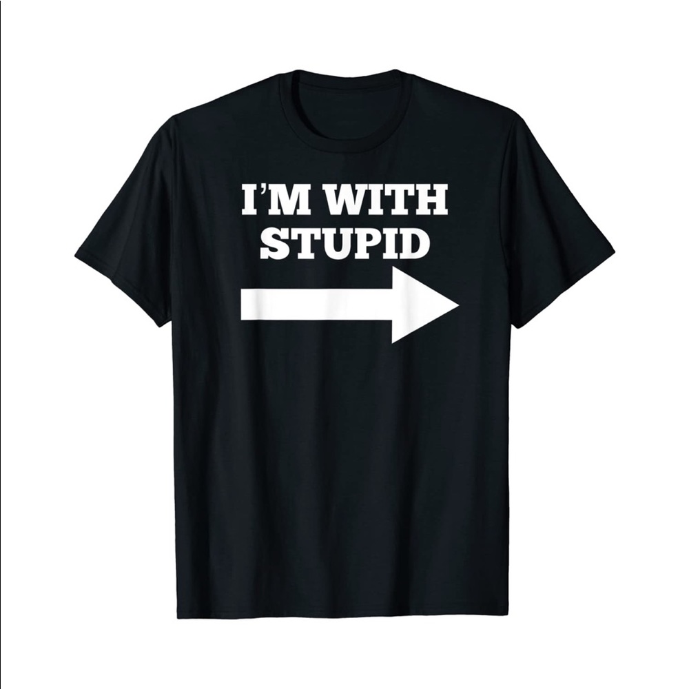 🦄 3/$15 I’m With Stupid T’Shirt NWT
